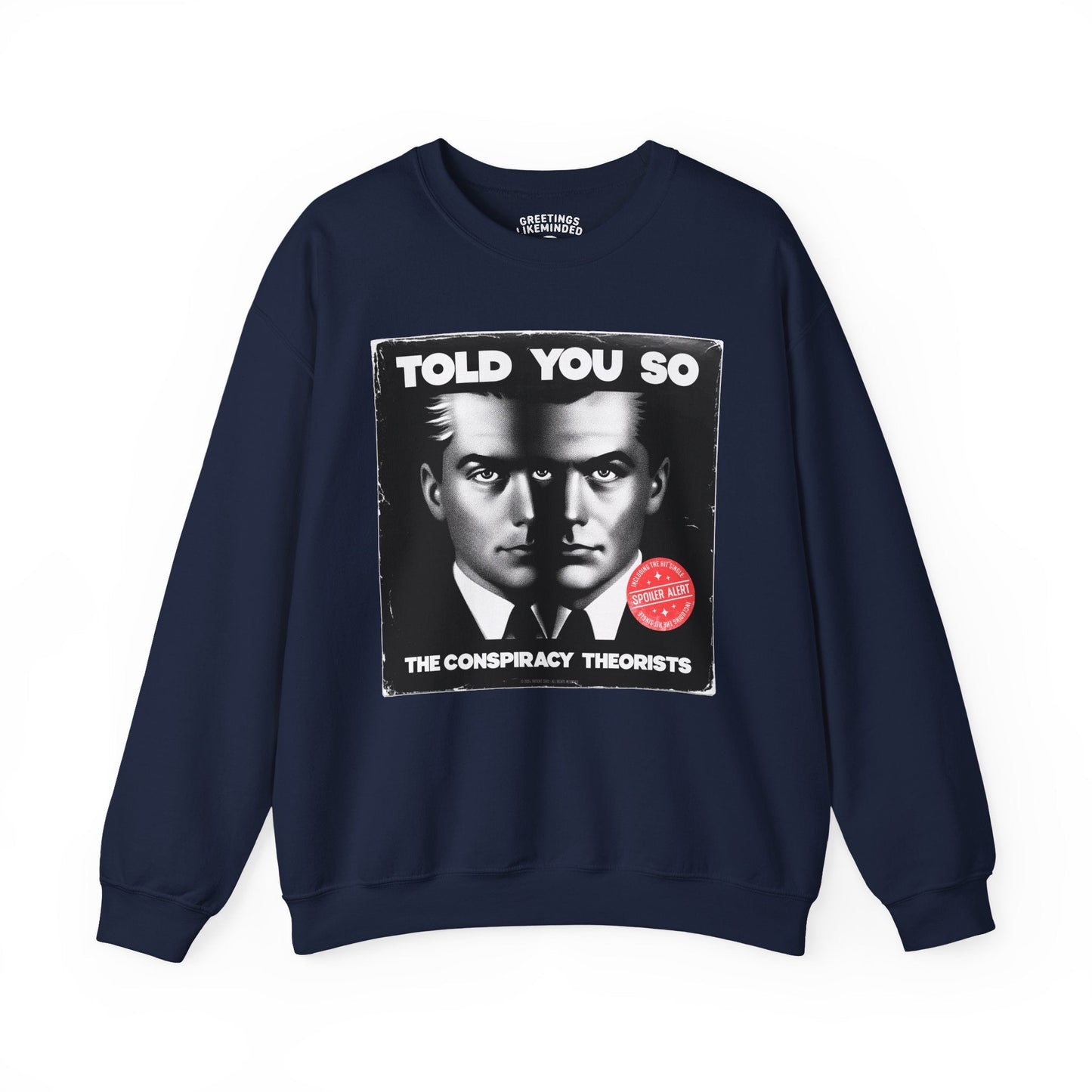 Sweatshirt | Told You So