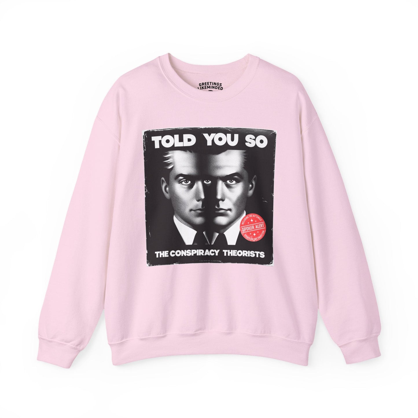 Sweatshirt | Told You So