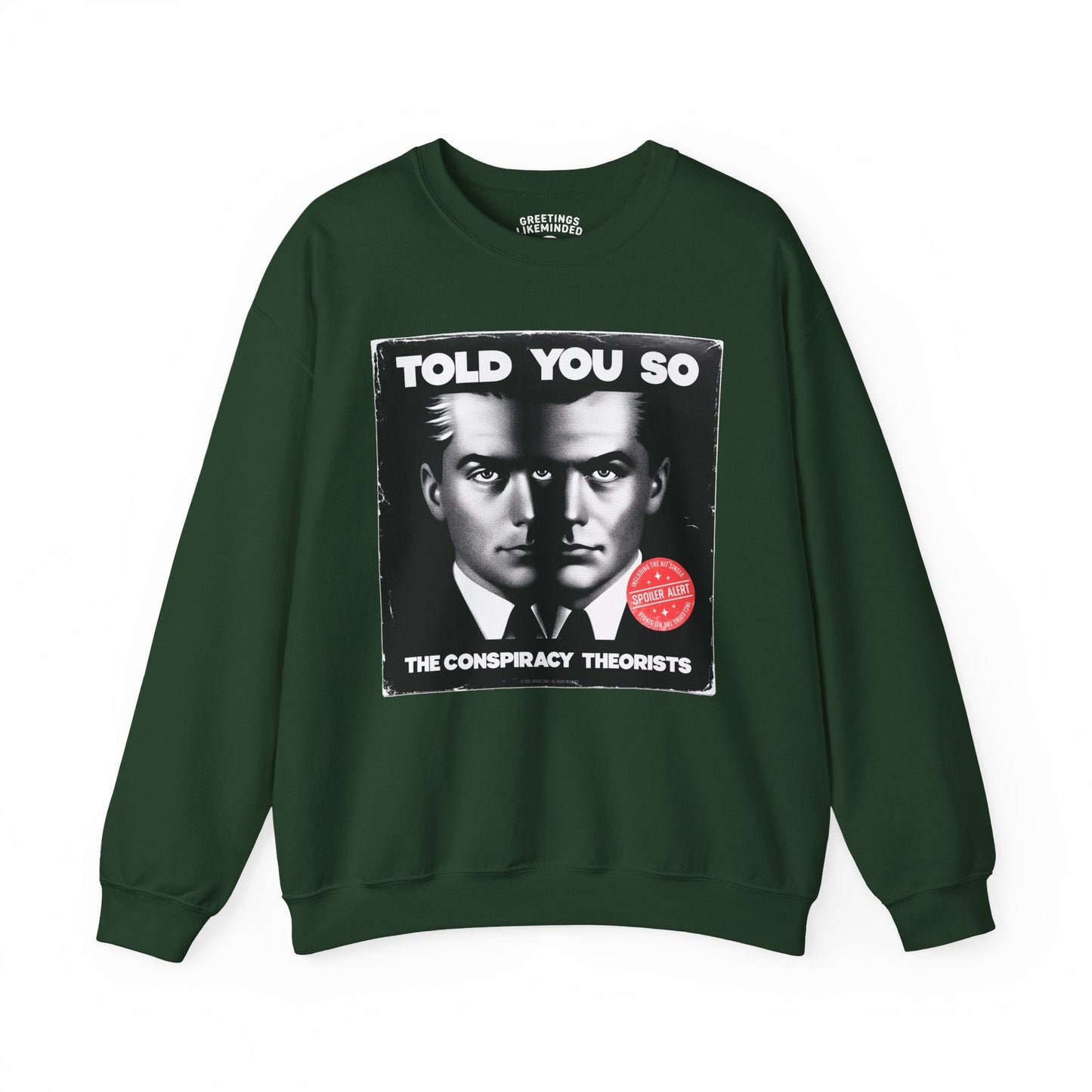 Sweatshirt | Told You So