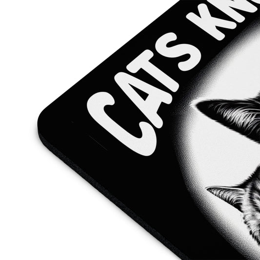 Mouse Pad | Cats Know |