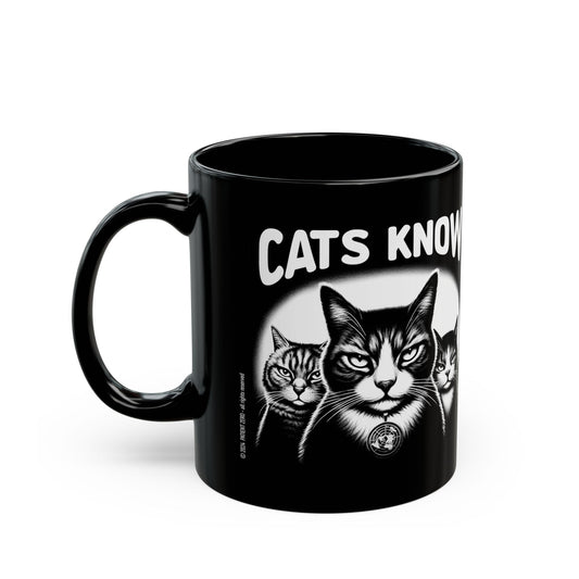 Mug | Cats Know | 11oz