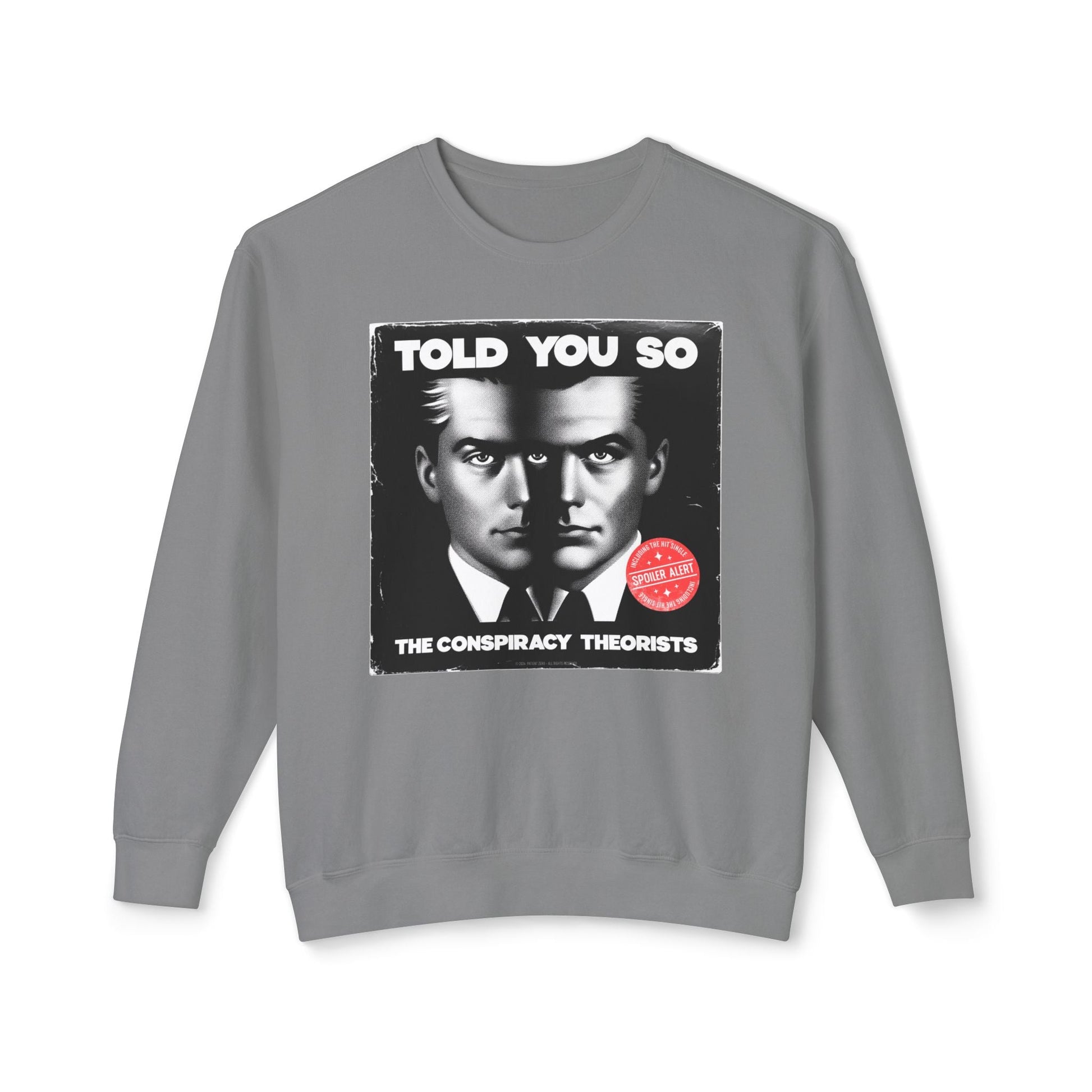 Sweatshirt | Told You So | Grey