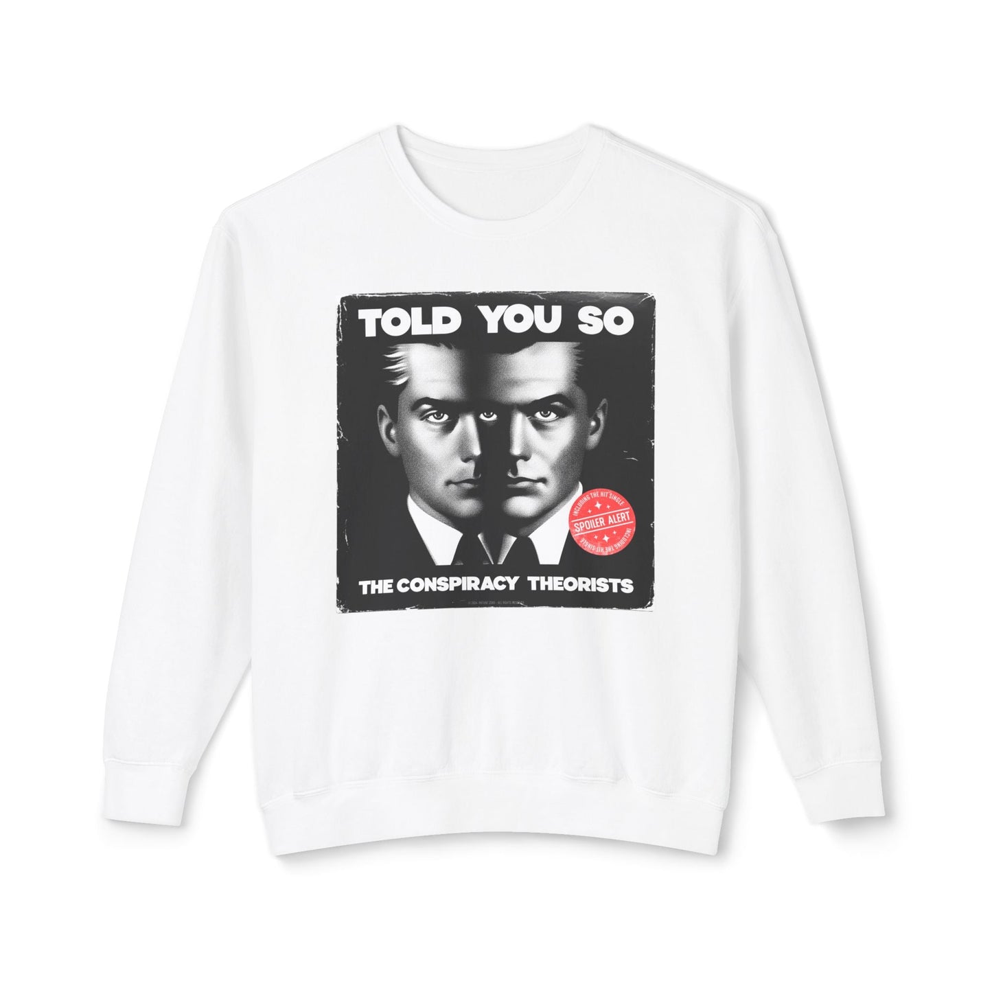 Sweatshirt | Told You So | White