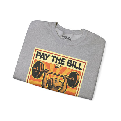 Sweatshirt | Pay The Bill