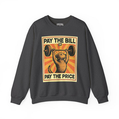 Sweatshirt | Pay The Bill