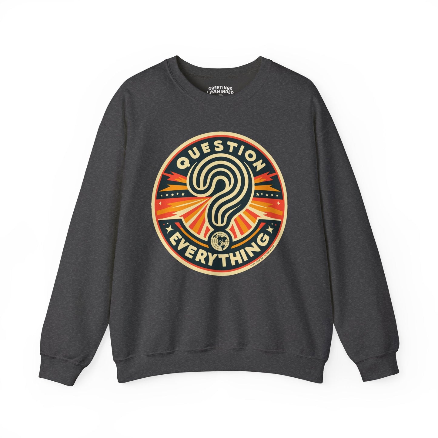 Sweatshirt | Question Everything