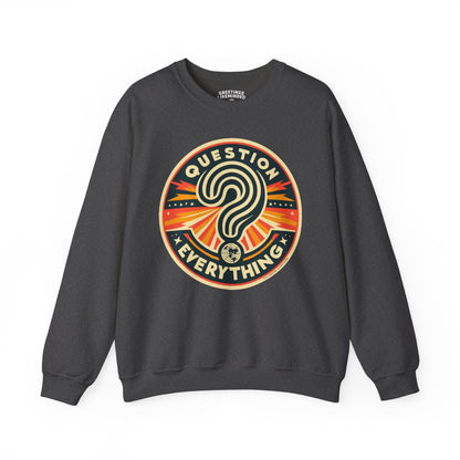 Sweatshirt | Question Everything