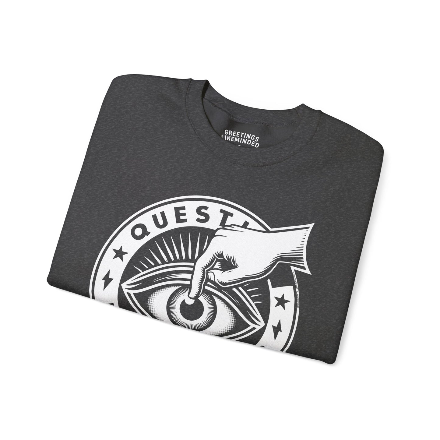 Sweatshirt | Question Everything