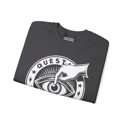 Sweatshirt | Question Everything