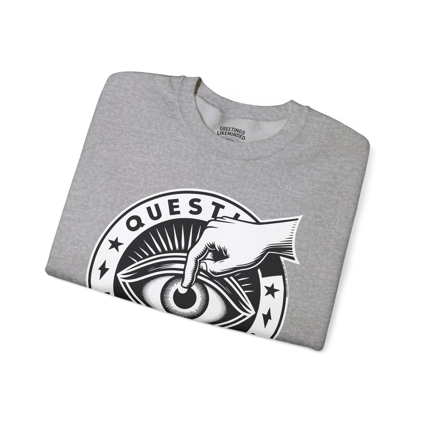Sweatshirt | Question Everything