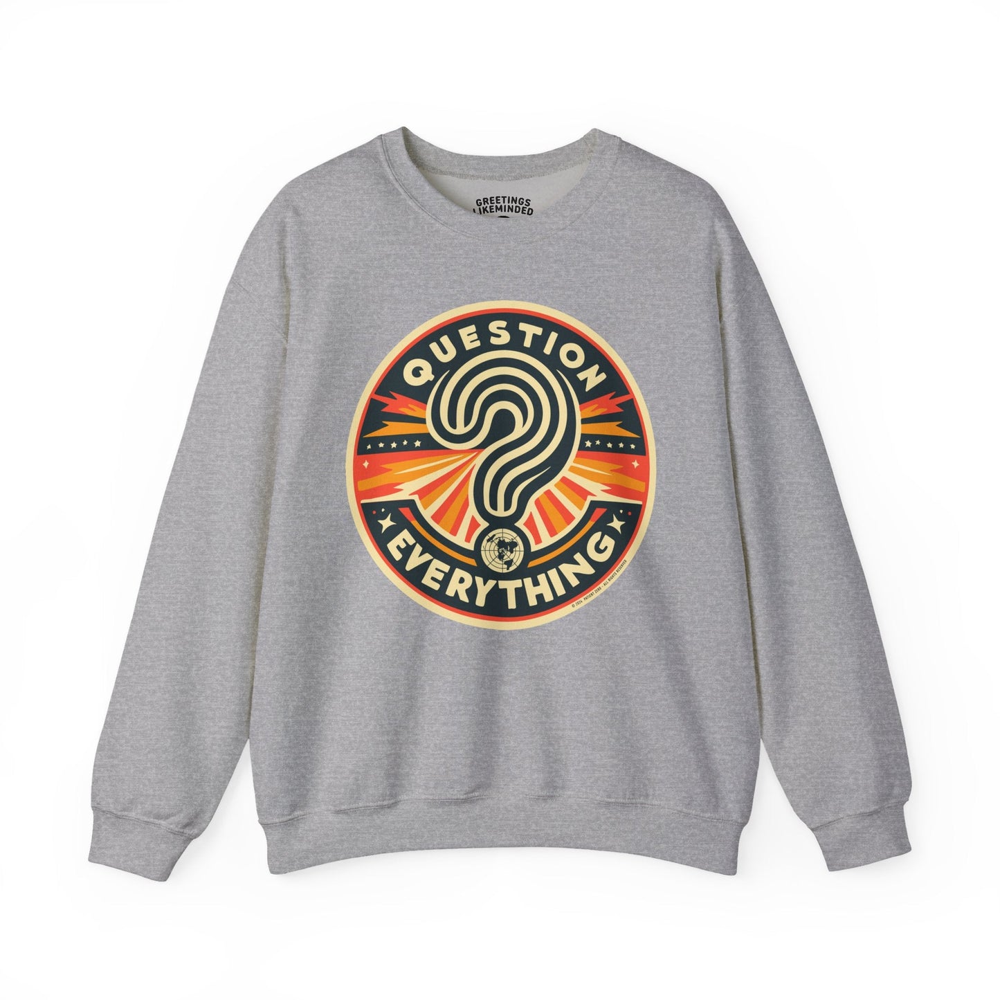 Sweatshirt | Question Everything