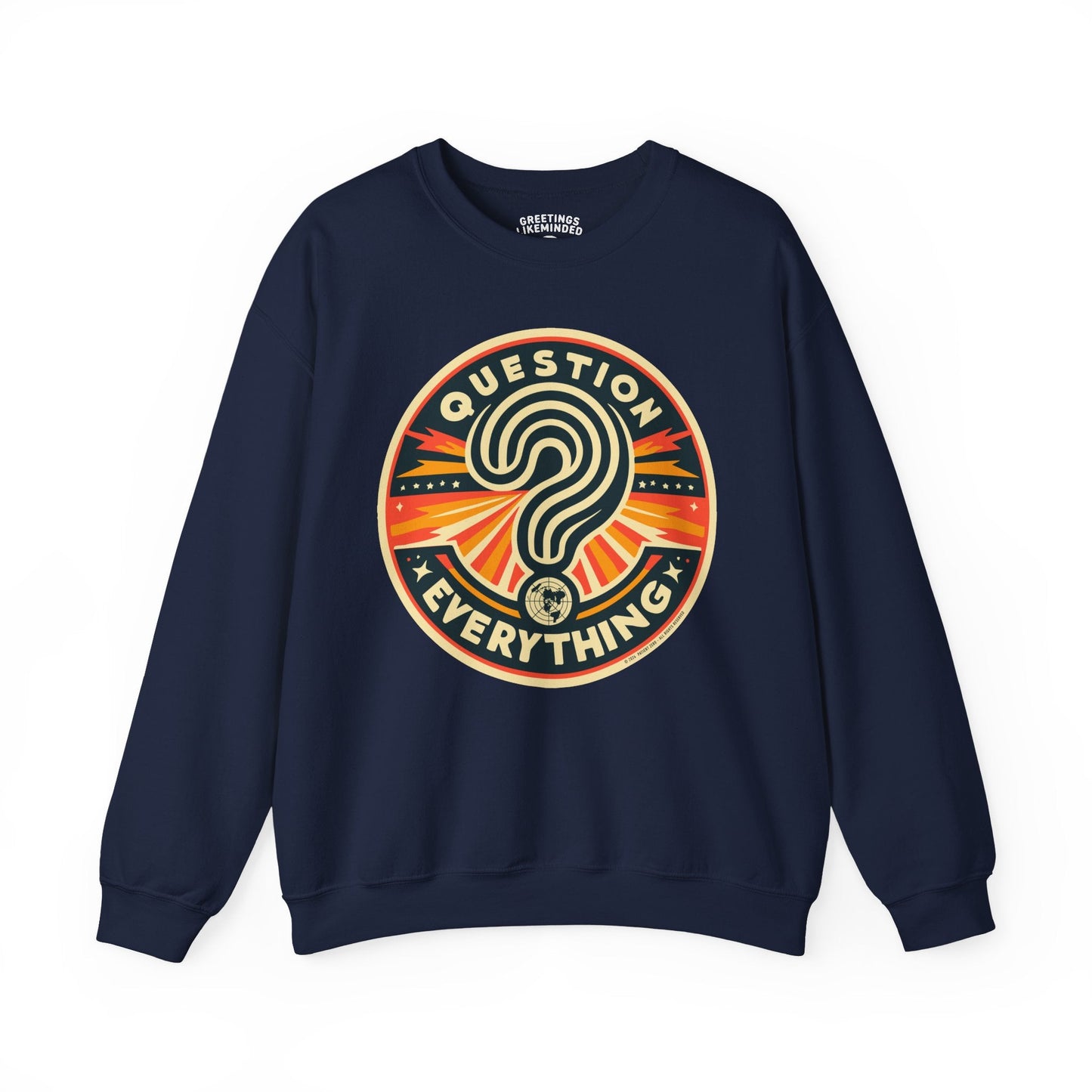 Sweatshirt | Question Everything