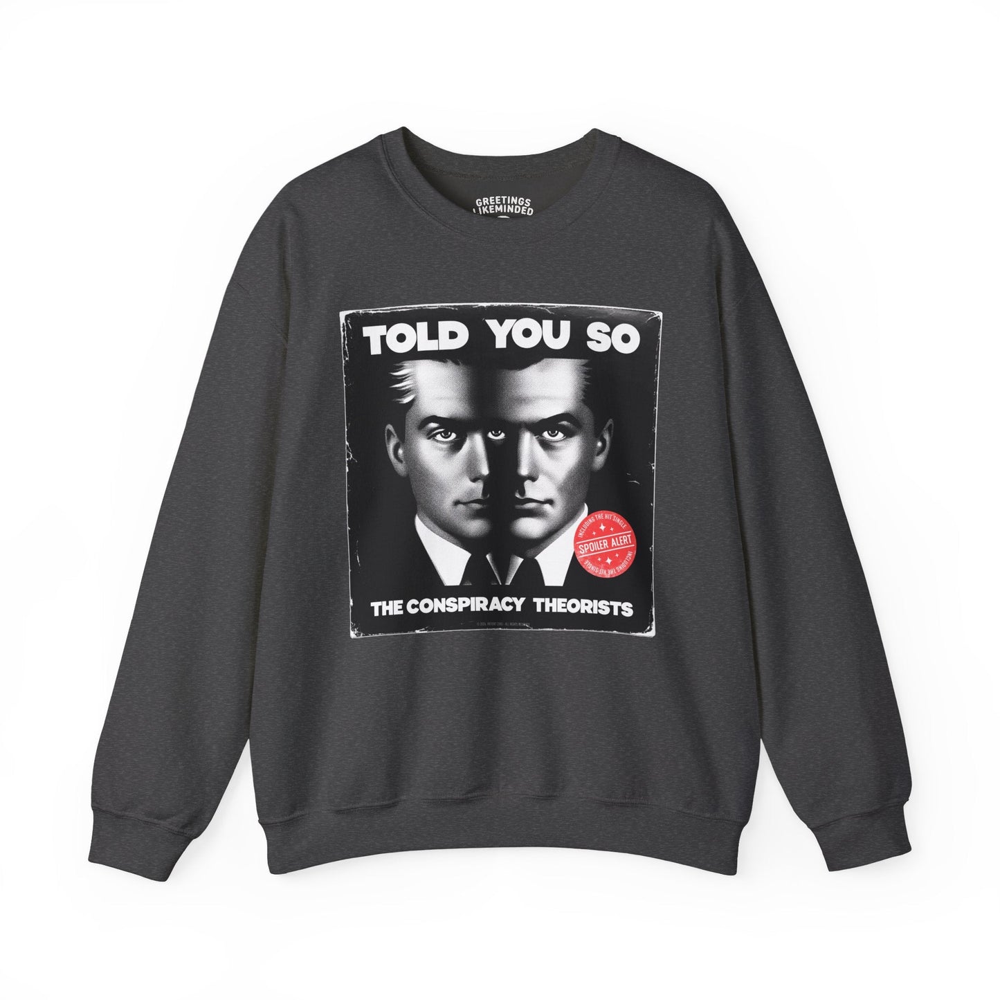 Sweatshirt | Told You So