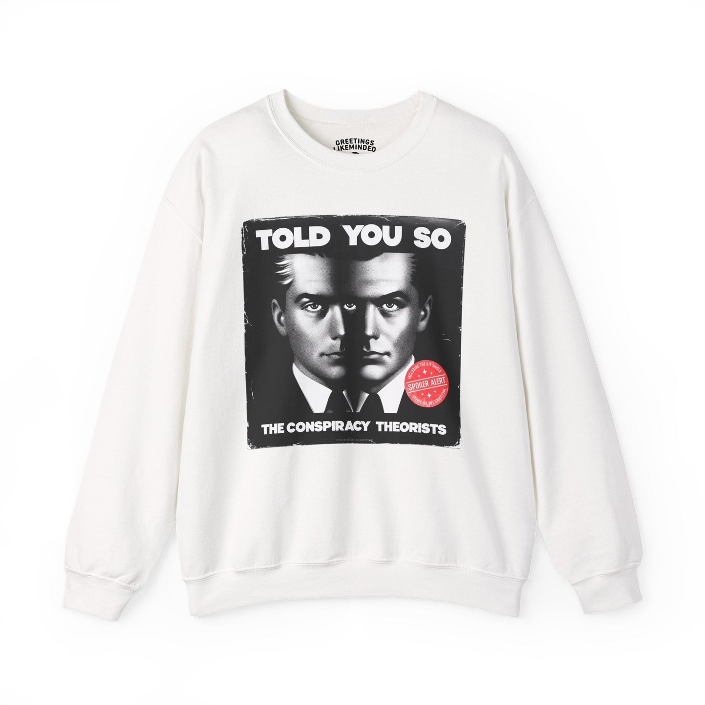 Sweatshirt | Told You So