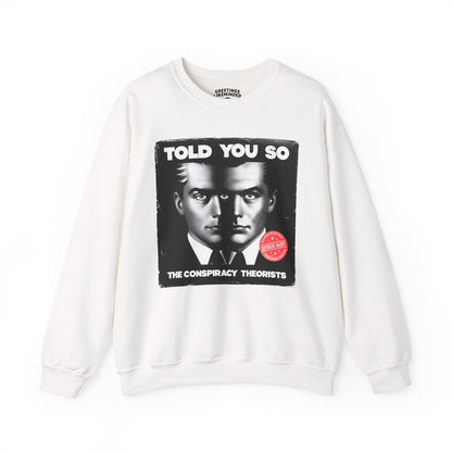 Sweatshirt | Told You So