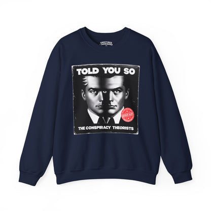 Sweatshirt | Told You So