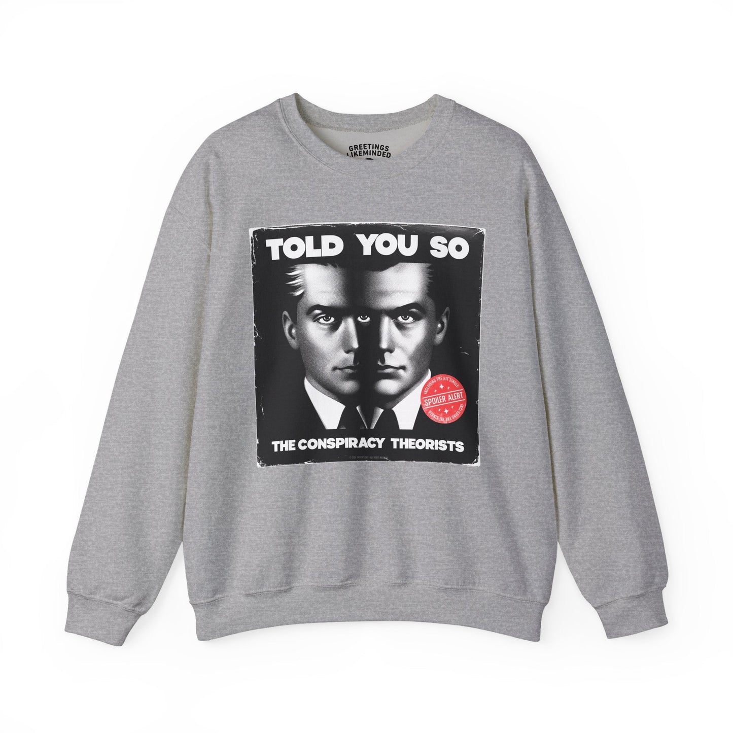 Sweatshirt | Told You So