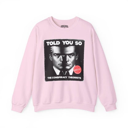 Sweatshirt | Told You So
