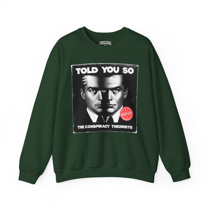 Sweatshirt | Told You So