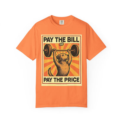 T-Shirt | Pay The Bill