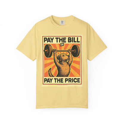 T-Shirt | Pay The Bill