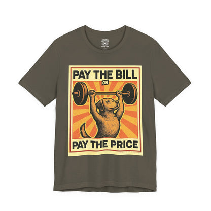 T-Shirt | Pay The Bill | Army