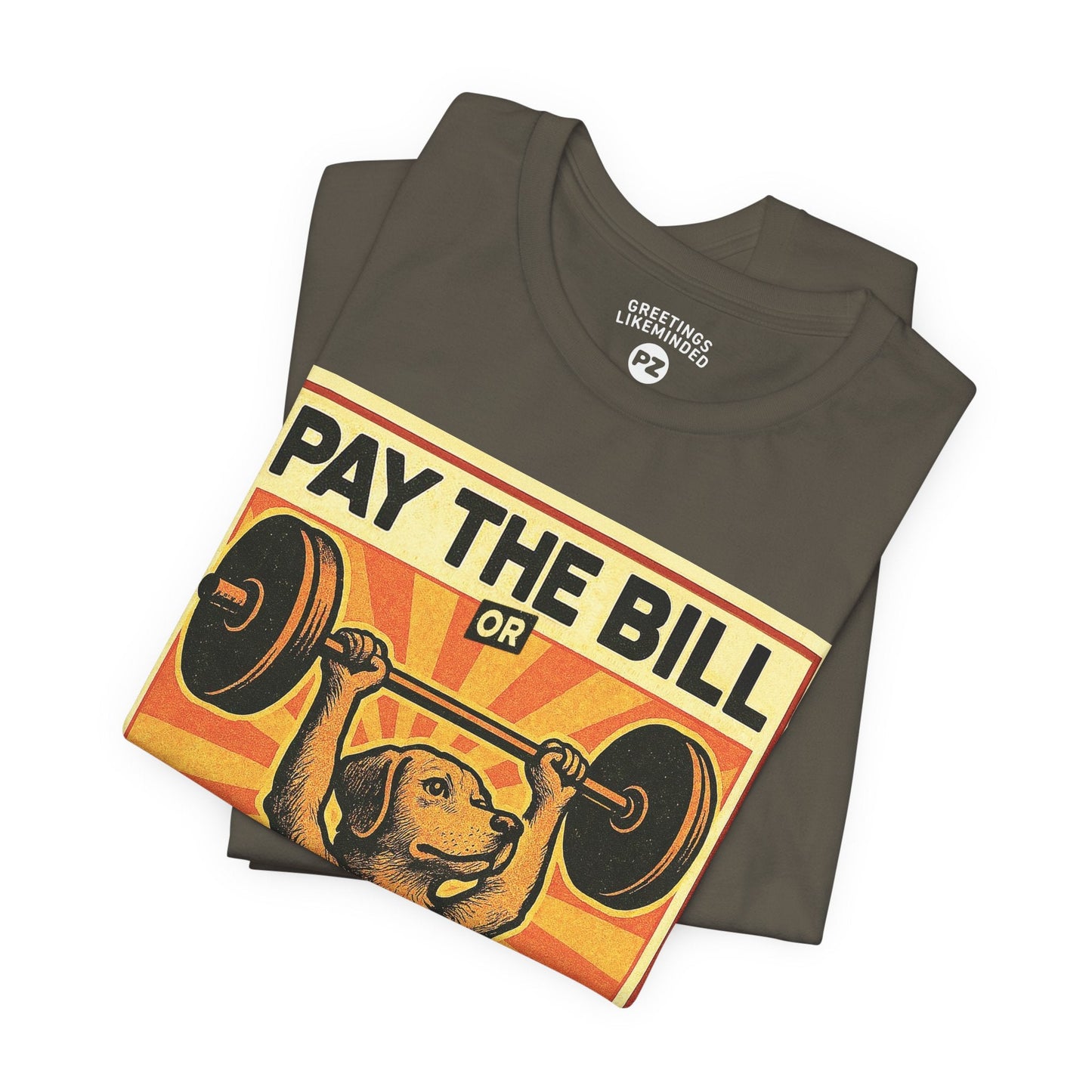 T-Shirt | Pay The Bill