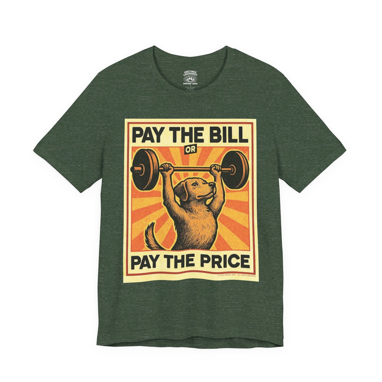 T-Shirt | Pay The Bill | Heather Forest