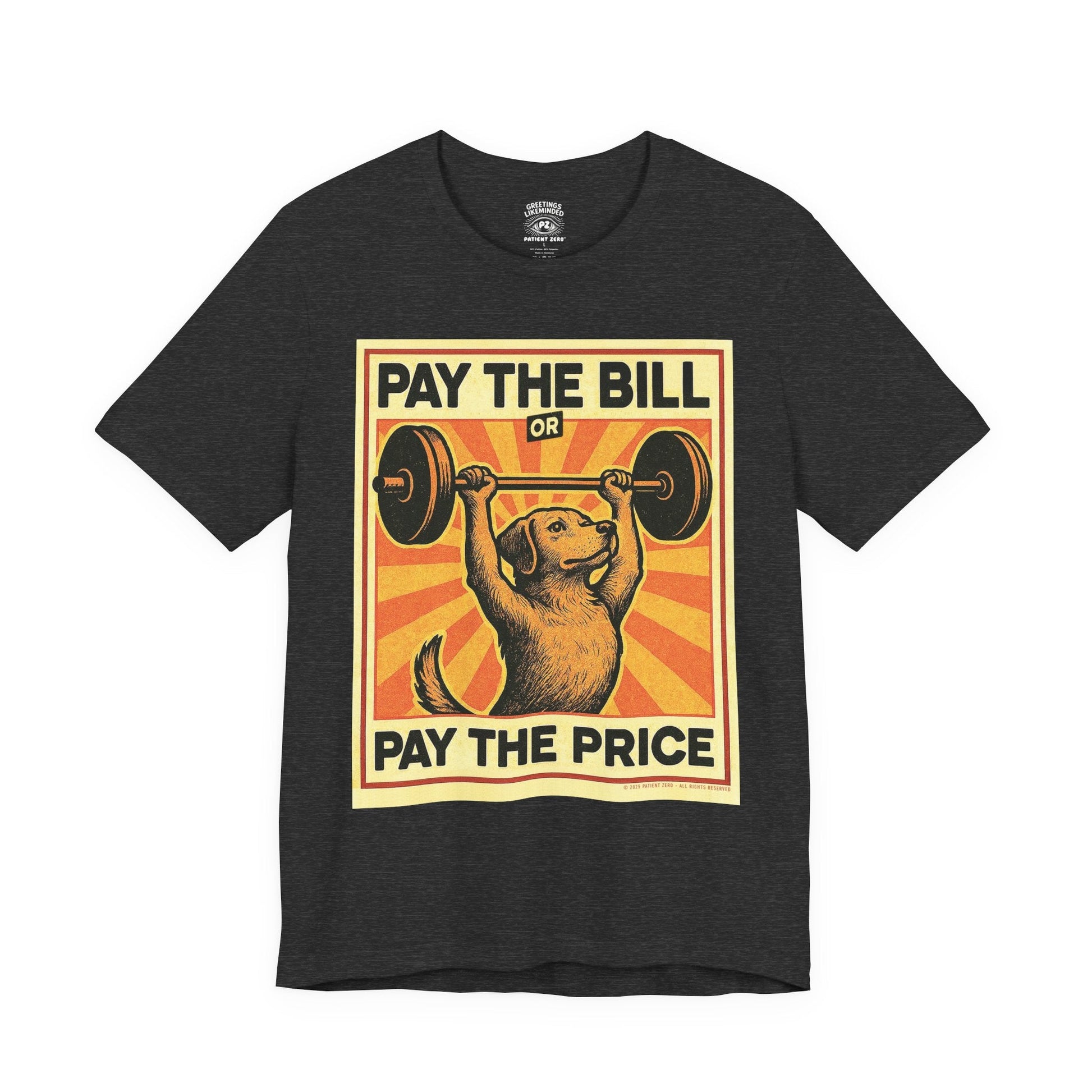 T-Shirt | Pay The Bill | Dark Grey Heather