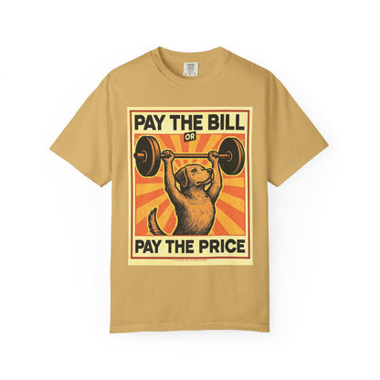 T-Shirt | Pay The Bill