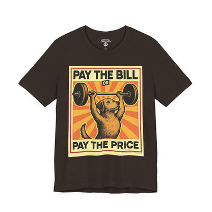 T-Shirt | Pay The Bill
