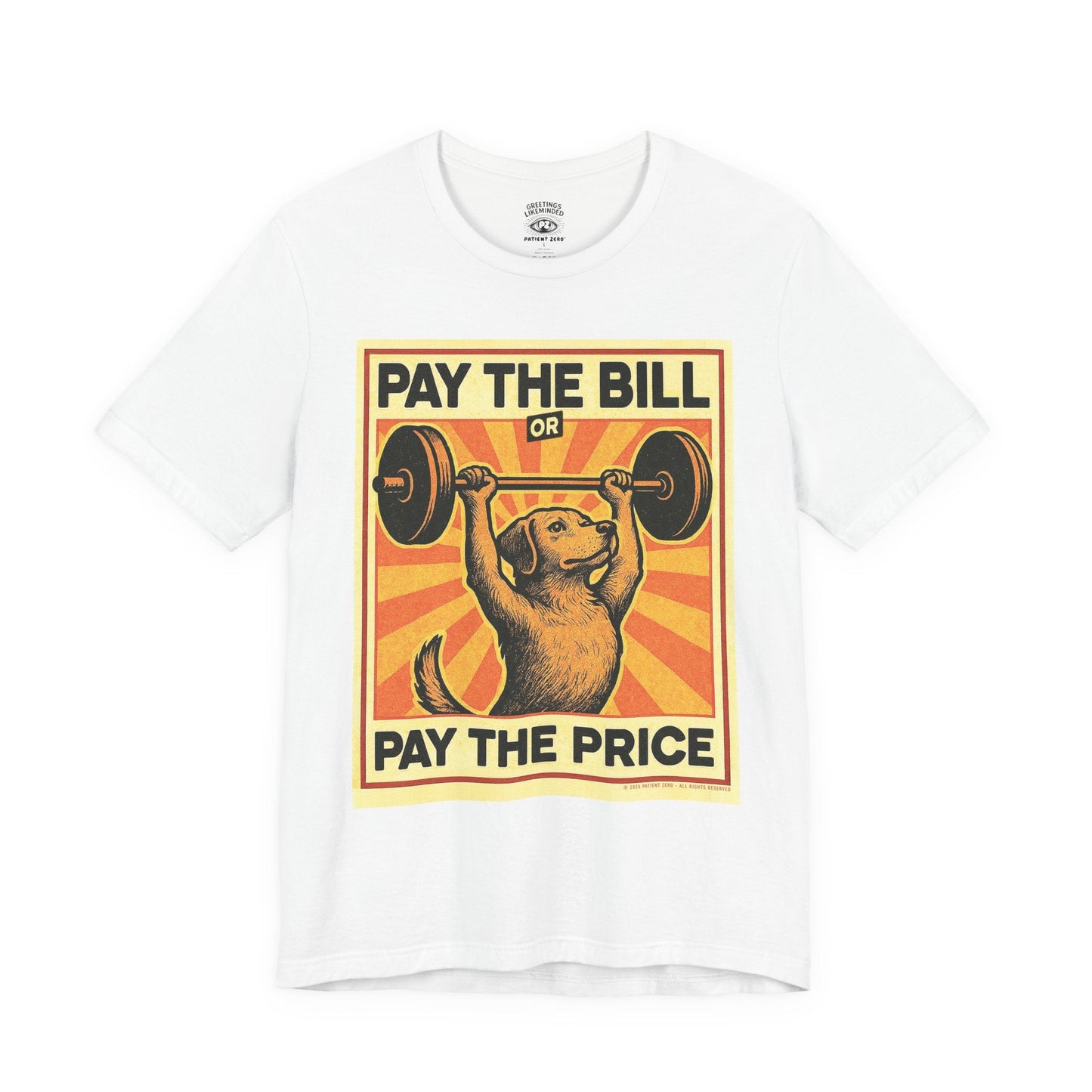 T-Shirt | Pay The Bill | White
