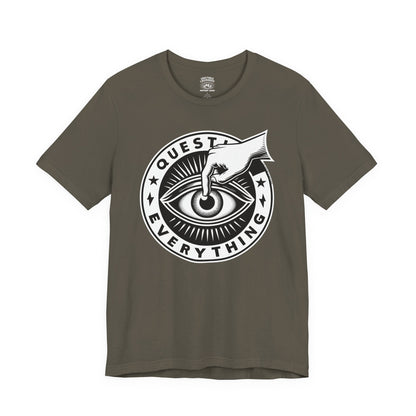 T-Shirt | Question Everrything | Army