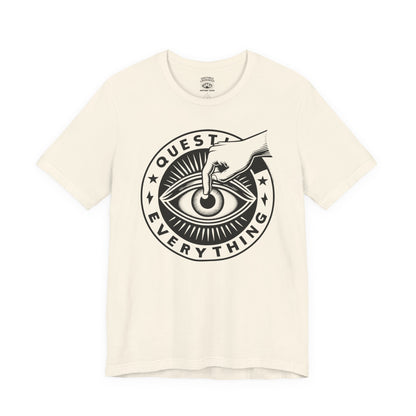 T-Shirt | Question Everrything | Natural