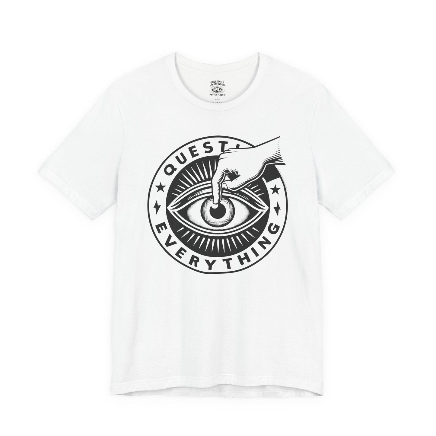 T-Shirt | Question Everrything | White