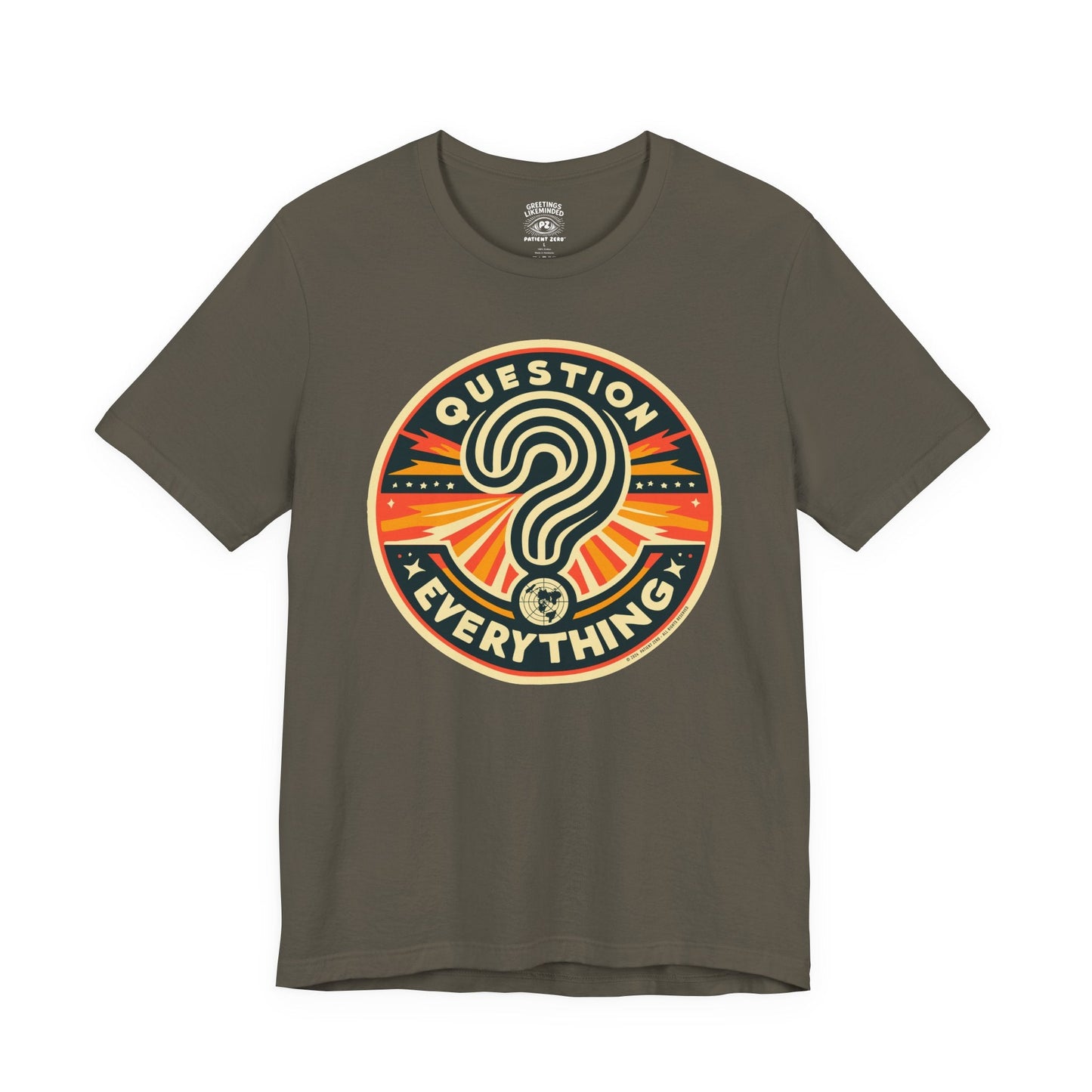 T-Shirt | Question Everything | Army