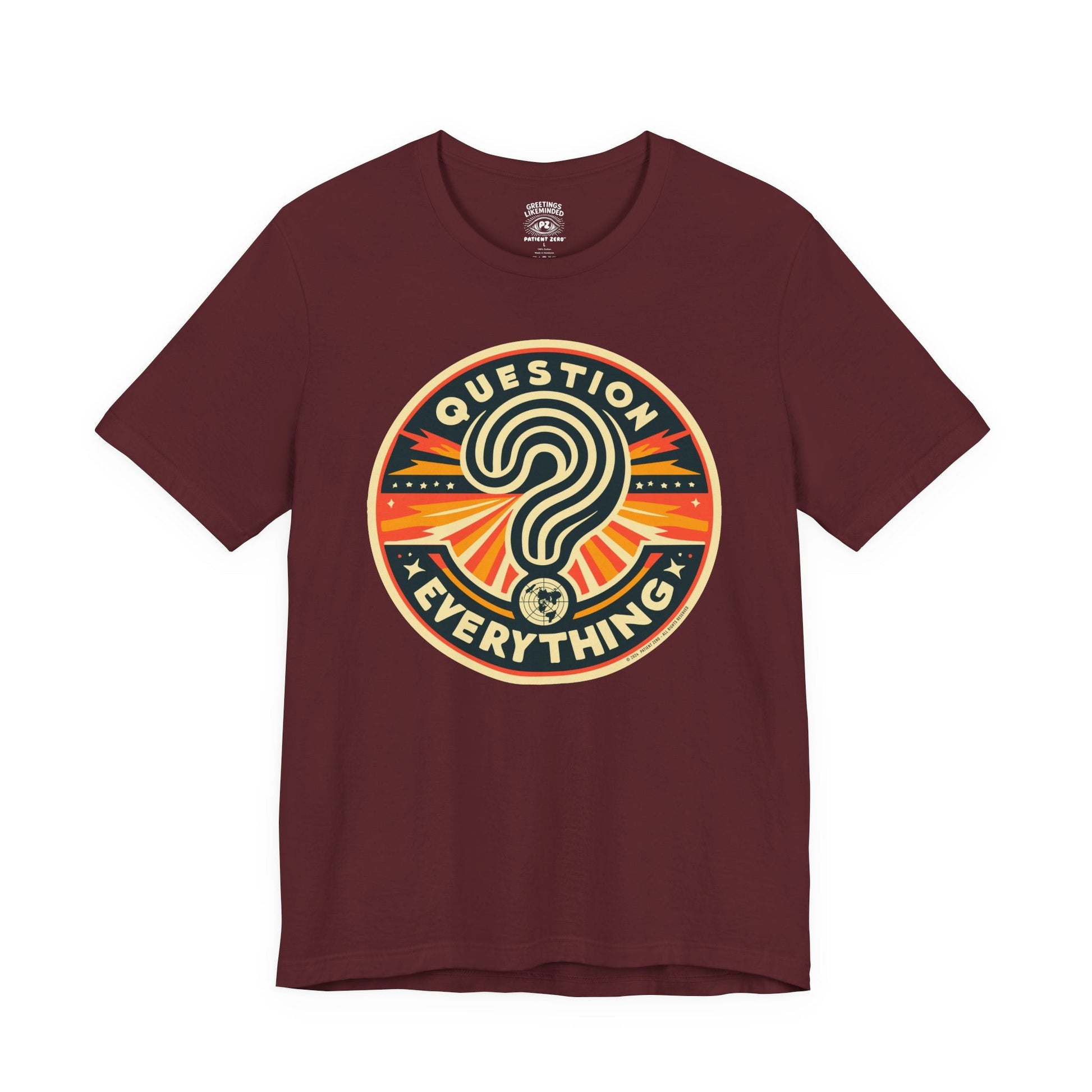 T-Shirt | Question Everything | Maroon