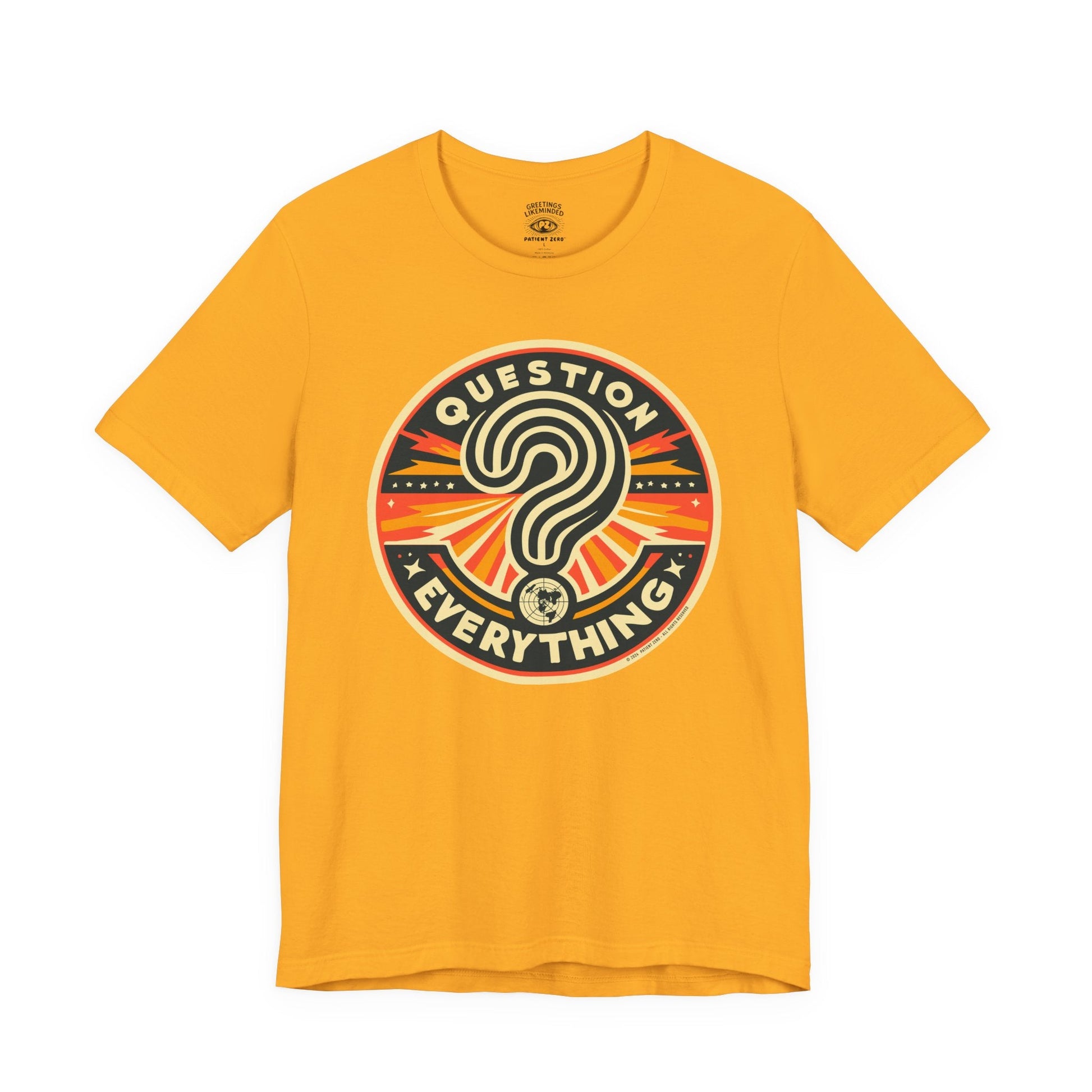 T-Shirt | Question Everything | Gold
