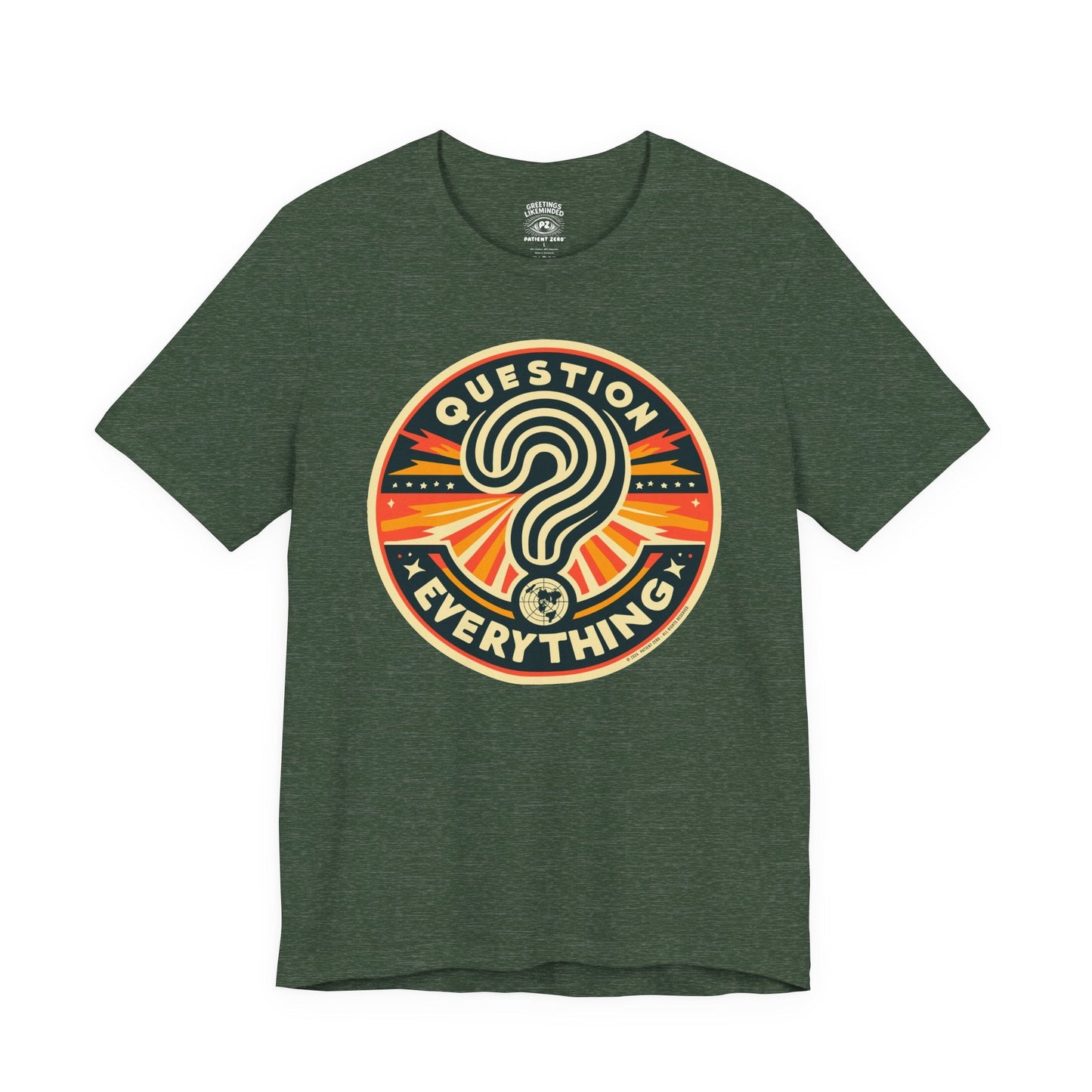 T-Shirt | Question Everything | Heather Forest