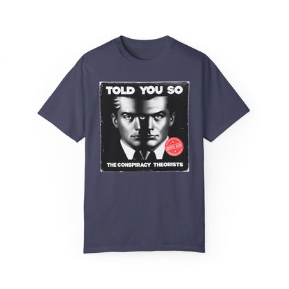 T-Shirt | Told You So