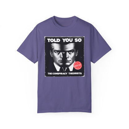 T-Shirt | Told You So