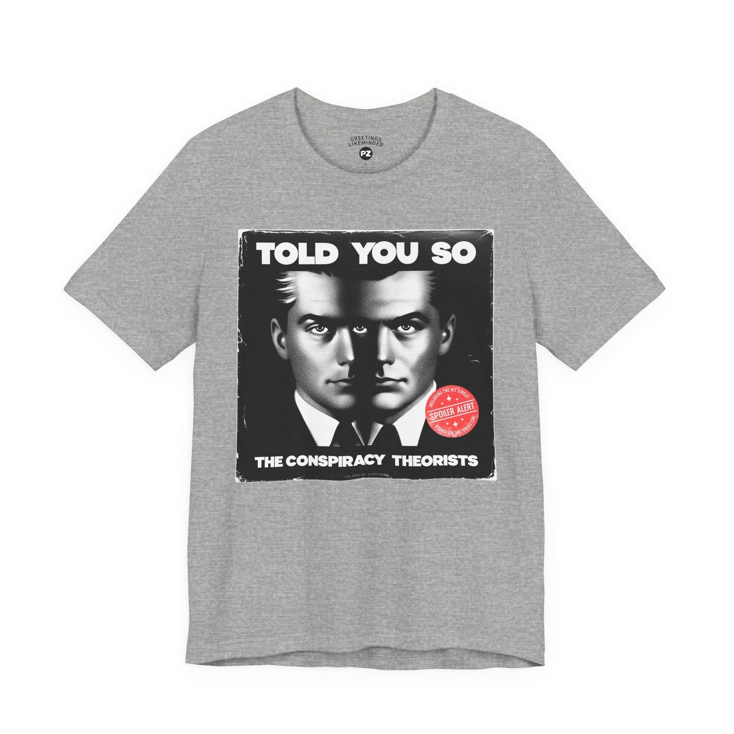 T-Shirt | Told You So