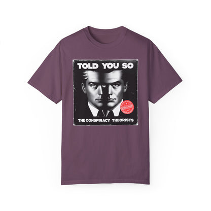 T-Shirt | Told You So