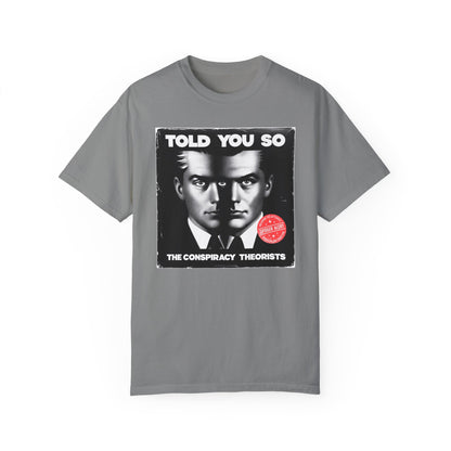 T-Shirt | Told You So